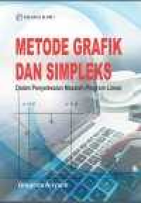 Metode grafik dan simpleks dalam penyelesaian masalah program linear
