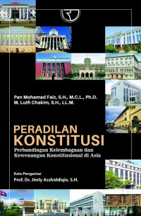 Image of Peradilan konstitusi : perbandingan kelembagaan dan kewenangan konstituional di Asia