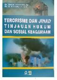 Terorisme dan jihad : tinjauan hukum dan sosial keagamaan