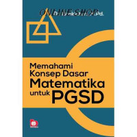 Image of Memahami konsep dasar matematika untuk PGSD