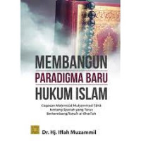Image of Membangun paradigma baru hukum Islam : gagasan Mahmoud Muhammmad Taha tentang syariah yang terus berkembang / tatwir al-shari'ah