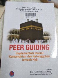 Image of Peer guiding : implementasi model kemandirian dan ketangguhan jemaah haji