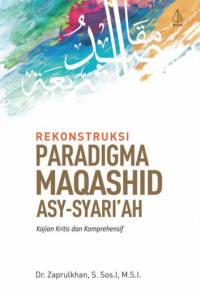 Rekonstrusksi paradigma maqashid as-syari'ah