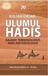 Image of Kuliah dasar ulumul hadis : kajian terminologis dan metodologis