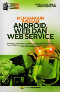 Membangun aplikasi Android, web dan web service