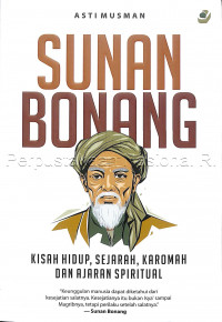 Sunan Bonang : kisah hidup, sejarah, karomah dan ajaran spriritual