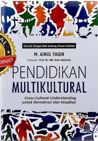 Pendidikan multikultural : cross-cultural understanding untuk demokrasi dan keadilan