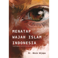 Menatap wajah Islam Indonesia