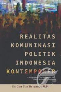 Realitas komunikasi politik Indonesia kontemporer