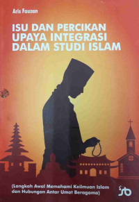 Image of Isu dan percikan : upaya integrasi dalam studi Islam