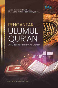 Pengantar ulumul Qur'an : al madkhal fi ulum Al-Qur'an
