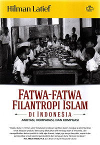 Fatwa-fatwa filantropi islam Indonesia : komparasi, anotasi, dan kompilasi
