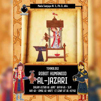 Tekonologi robot humanoid al-Jazari dalam kitab al-Jami' bayn al-ilm wa al-amal al nafi' fi sina'at al hiyal