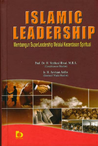 Islamic leadership : membangun superleadership melalui kecerdasan spiritual
