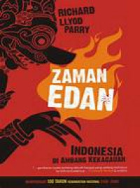 Zaman edan : Indonesia di ambang kekacauan