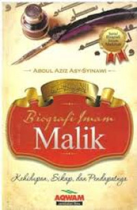Image of Biografi Imam Malik : kehidupan, sikap, dan pendapatnya