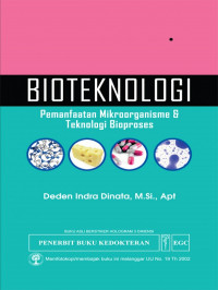 Image of Bioteknologi: pemanfaatan mikroorganisme dan teknologi bioproses