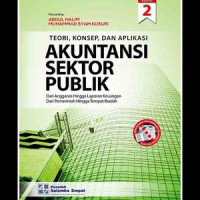 Teori, konsep, dan aplikasi akuntansi sektor publik : dari anggaran hingga laporan keuangan, dari pemerintah hingga tempat ibadah