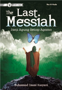 The Last Messiah : janji agung setiap agama (2)