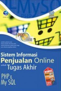 Panduan aplikatif dan solusi (PAS) sistem informasi penjualan online untuk tugas akhir