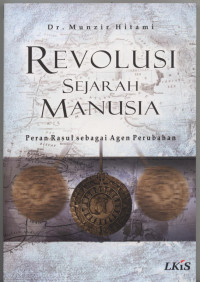 Revolusi sejarah manusia : peran Rasul sebagai agen perubahan