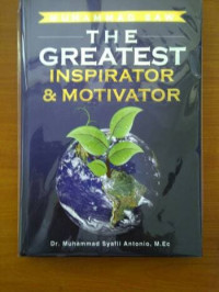 Muhammad SAW : the greatest inspirator dan motivator