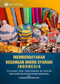 Memberdayakan keuangan mikro syariah indonesia : peluang dan tantangan ke depan