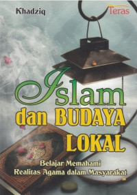 Islam dan budaya lokal : belajar memahami realitas agama dalam masyarakat
