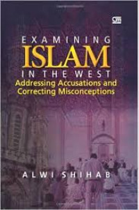 Image of Examining Islam in the west : addressing accusations and correcting misconceptions