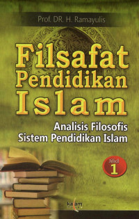 Image of Filsafat pendidikan Islam : analisis filosofis sistem pendidikan Islam, jilid I