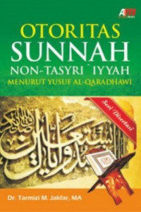 Otoritas sunnah non-tasyri'iyyah : menurut Yusuf al-Qaradhawi