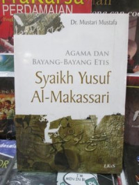 Agama dan bayang - bayang etis Syaikh Yusuf Al - Makassari