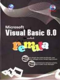 Microsoft visual basic 6.0 untuk pemula / editor: Theresia Ari Prabawati