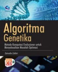 Image of Algoritma genetika : metode komputasi evolusioner untuk menyelesaikan masalah optimasi
