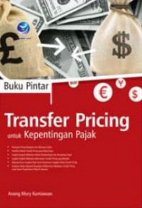 Buku pintar transfer pricing untuk kepentingan pajak
