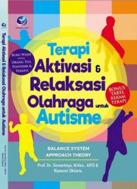 Terapi aktivasi dan relaksasi olahraga untuk autisme: balance system approach theory