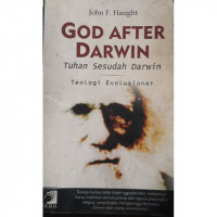 God after Darwin = Tuhan sesudah Darwin : teologi evolusioner