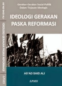 Image of Ideologi gerakan pasca-reformasi : gerakan-gerakan sosial-politik dalam tinjauan ideologis