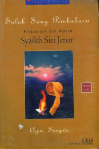 Suluk sang pembaharu : perjuangan dan ajaran Syaikh Siti Jenar : buku 5