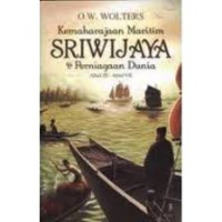 Kemaharajaan maritim Sriwijaya dan perniagaan dunia abad III - abad VII