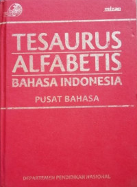 Tesaurus alfabetis Bahasa Indonesia Pusat BahasaAlfabetis Bahasa Indonesia Pusat Bahasa