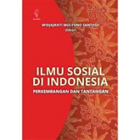 Ilmu sosial di Indonesia : perkembangan dan tantangan