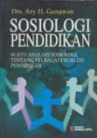 Sosiologi Pendidikan : suatu analisis sosiologi tentang pelbagai problem pendidikan