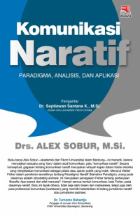 Komunikasi naratif : paradikma, analisis dan aplikasi