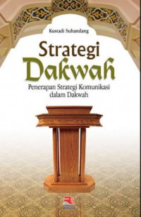 Strategi dakwah: penerapan strategi komunikasi dalam dakwah