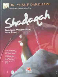 Shadaqah : cara Islam mengentaskan kemiskinan