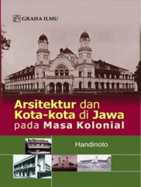 Image of Arsitektur dan kota-kota di Jawa pada masa kolonial