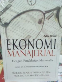 Image of Ekonomi manajerial : dengan pendekatan matematis