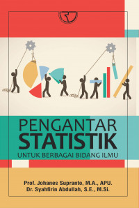 Pengantar statistik : untuk berbagai bidang ilmu