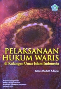 Pelaksanaan hukum waris di kalangan umat Islam Indonesia